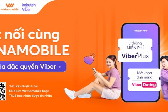 VIETNAMOBILE HỢP TÁC CÙNG VIBER – KHÁCH HÀNG TẬN HƯỞNG TRỌN BỘ ĐẶC QUYỀN CAO CẤP VỚI VIBER PLUS VÀ VIBER DATING PREMIUM
