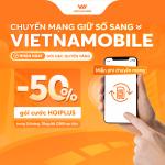 Chuyển Mạng Giữ Số Sang Vietnamobile: Nhận Ngay Gói "Đặc Quyền Vàng" Siêu Khủng