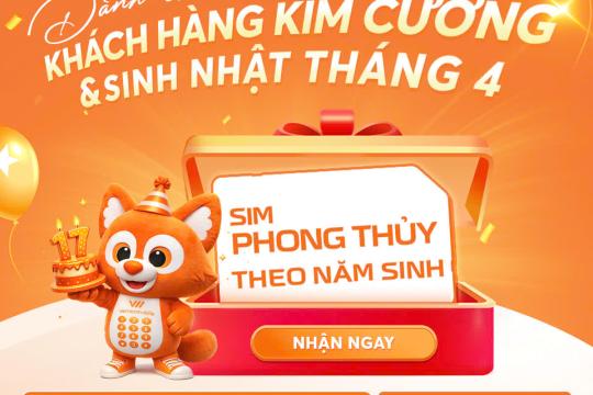Mừng Vietnamobile 17 tuổi: Tặng SIM năm sinh – Đặc quyền dành riêng cho khách hàng kim cương& sinh nhật tháng 4